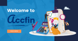 Read more about the article Welcome to AccFin – Your Partner in Accounting & Finance Solutions
